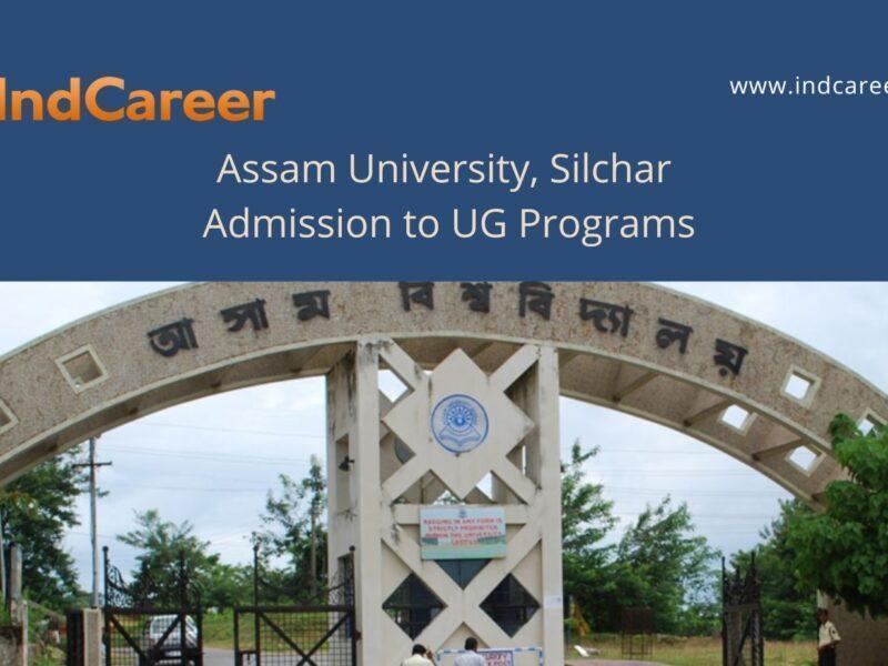 Assam University Silchar announces Admission to  UG Programs !year