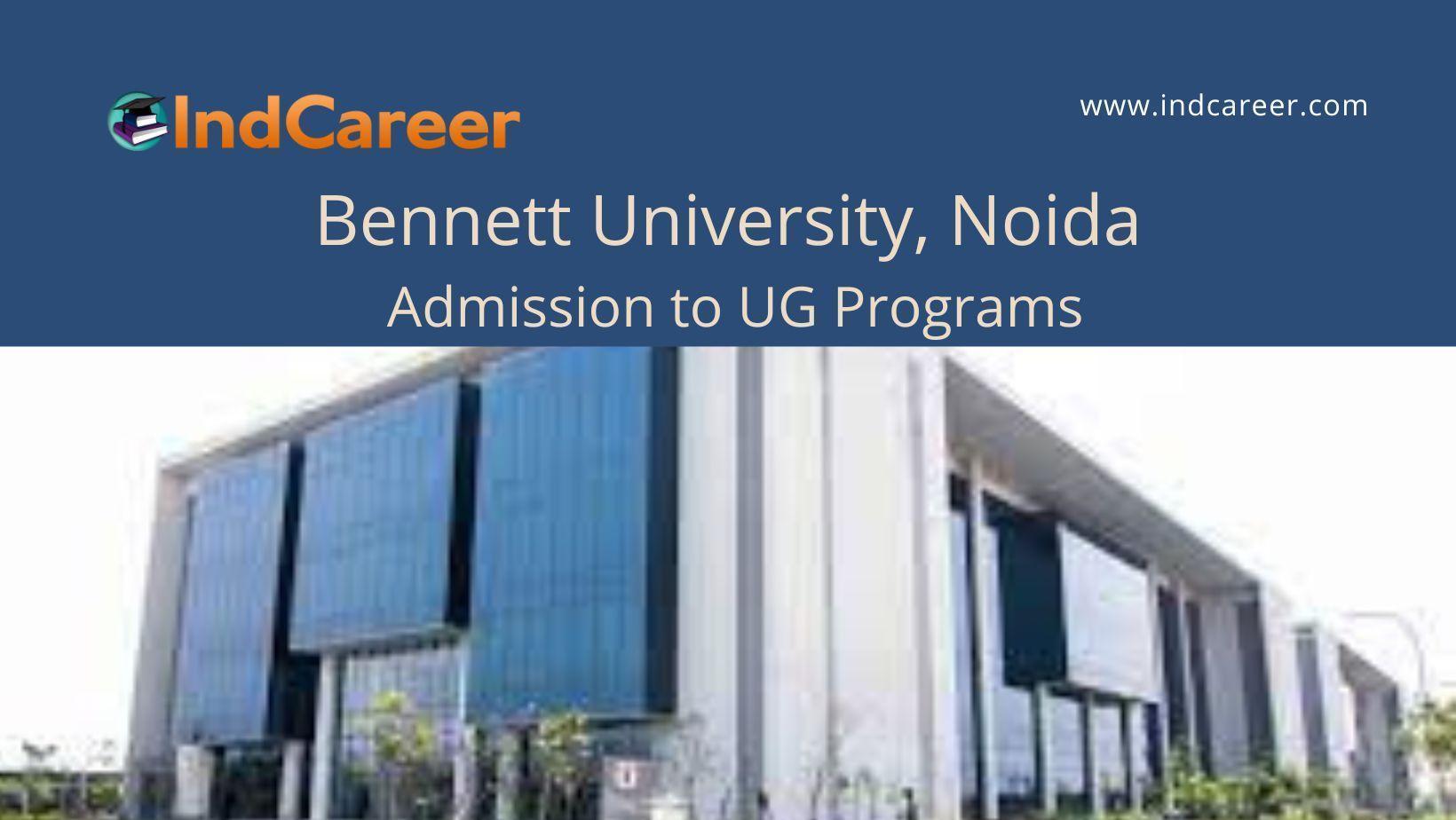Bennett University Noida announces Admission to UG Programs !year