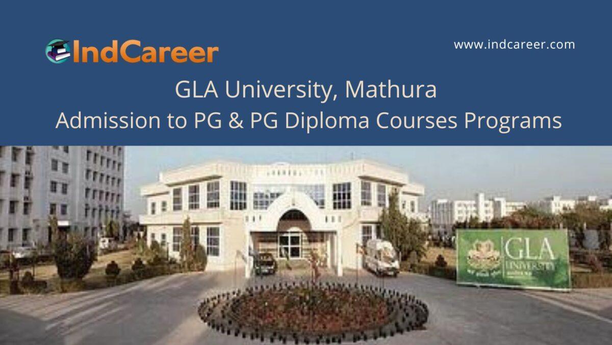 GLA University Mathura announces Admission to  PG & PG Diploma Courses Programs !year
