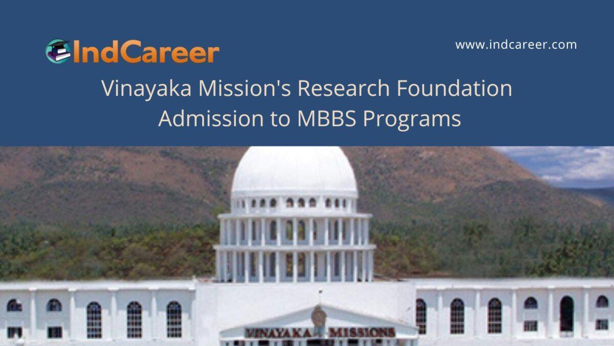 Vinayaka Mission's Research Foundation announces Admission to  MBBS Programs
