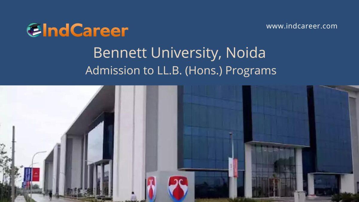 Bennett University Noida announces Admission to LL.B. (Hons.) Programs