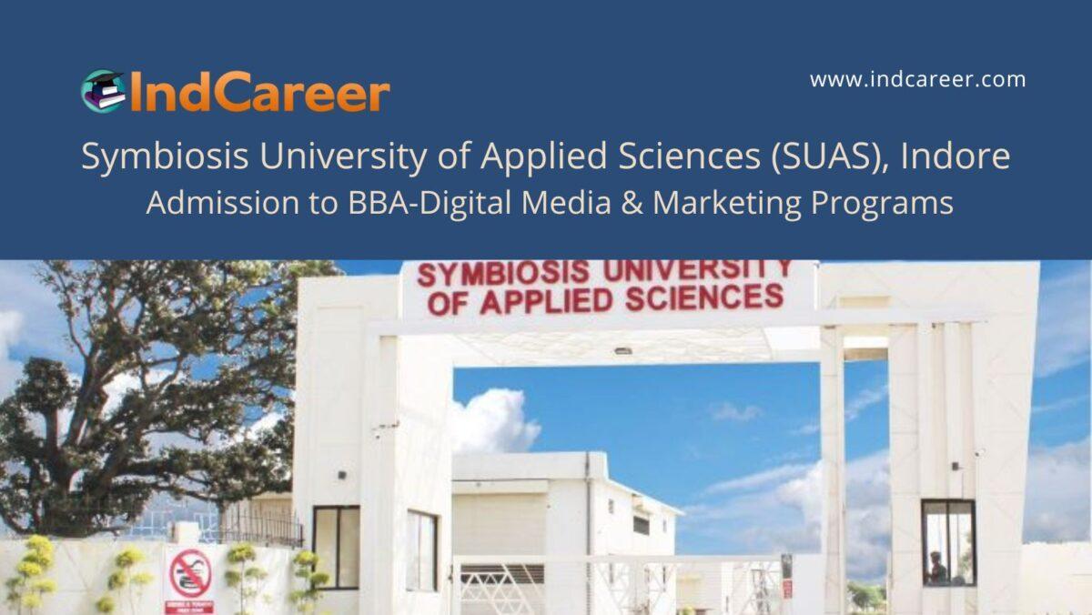 SUAS Indore announces Admission to BBA-Digital Media & Marketing Programs