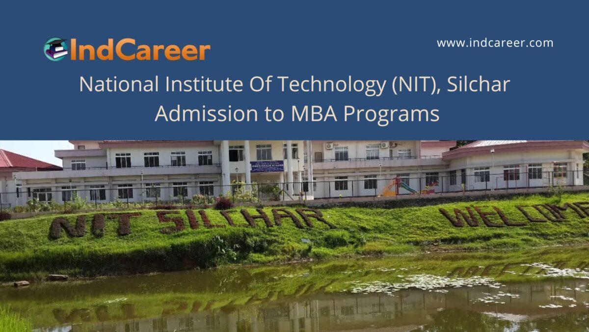 NIT Silchar announces Admission to MBA Programs