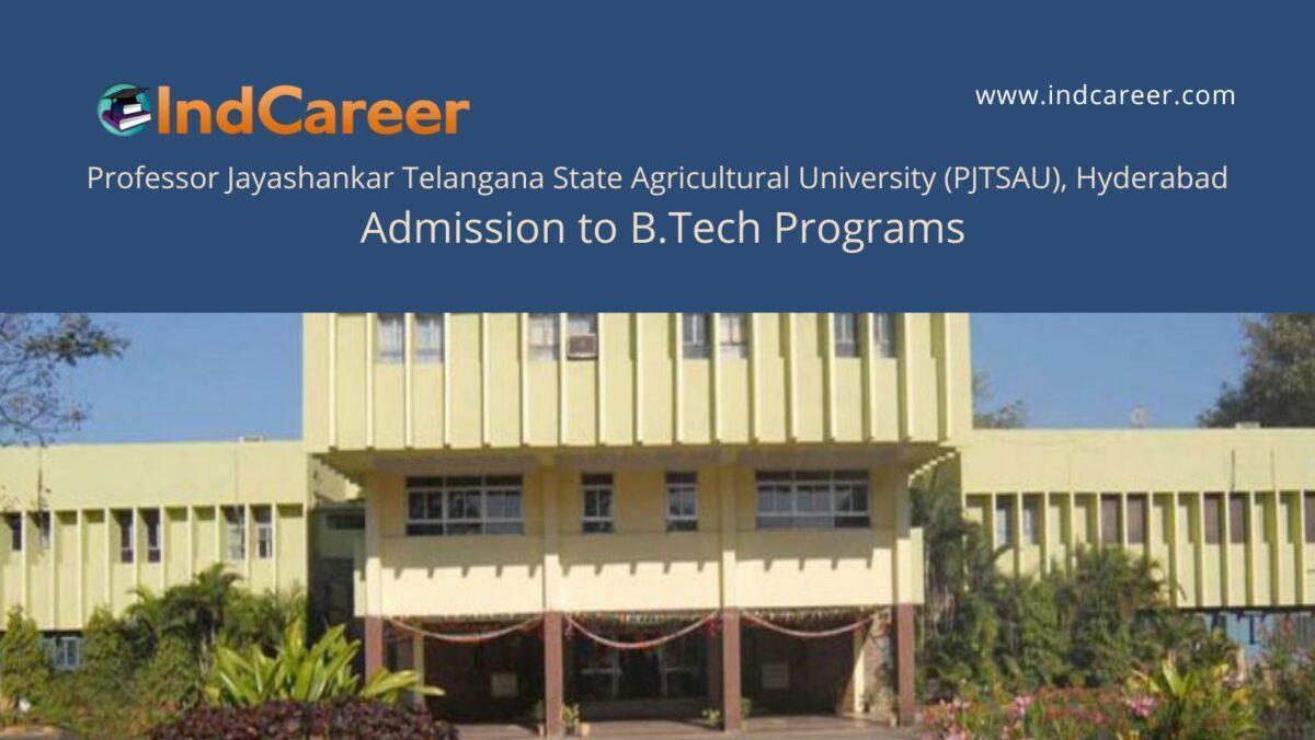 PJTSAU Hyderabad announces Admission to B. Tech. Programs