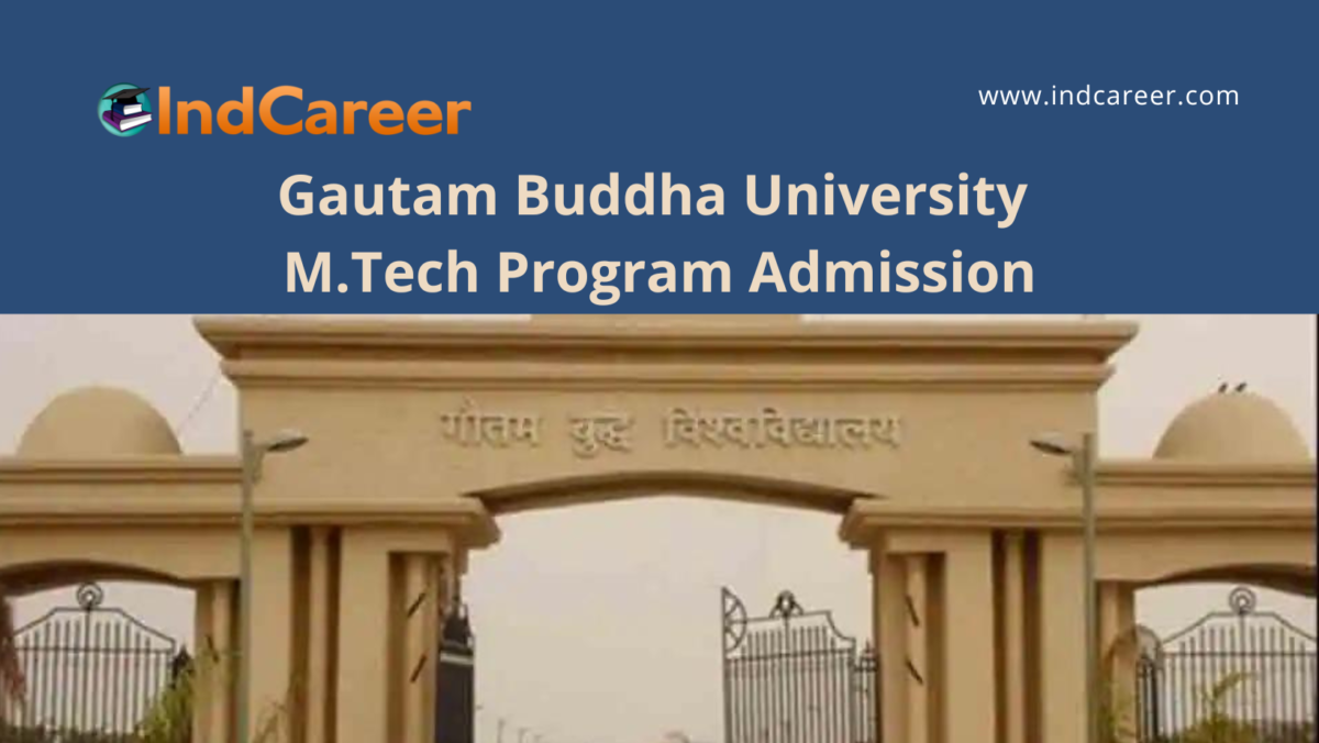 Gautam Buddha University  Admission to M.Tech Programs !year