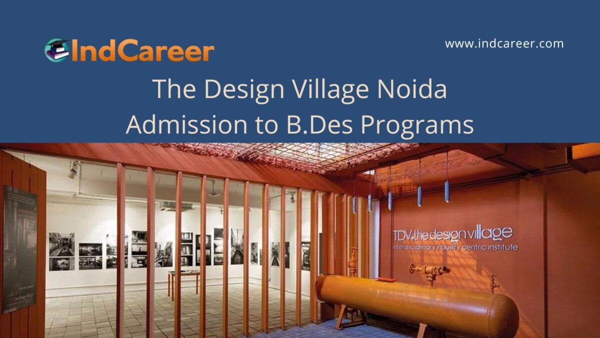 The Design Village Noida announces Admission to  B. Des Programs