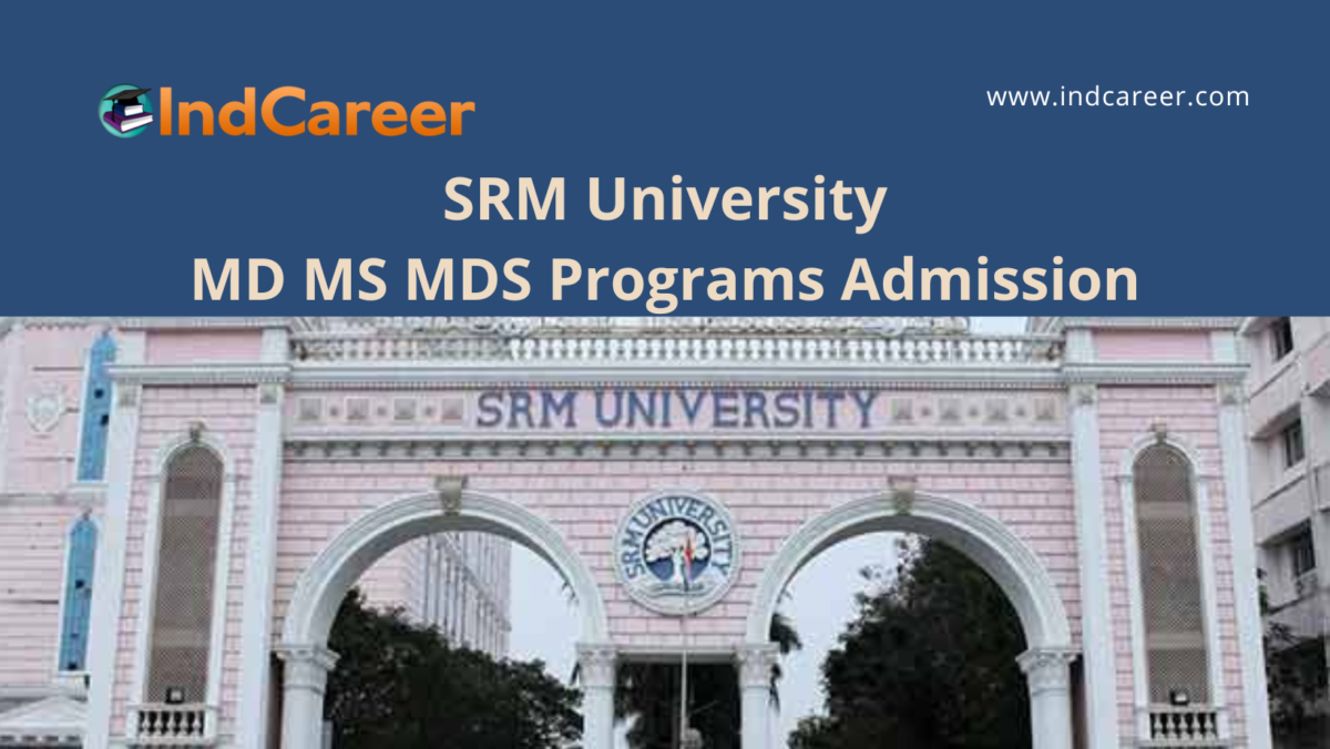 SRM University MD MS MDS Admissions