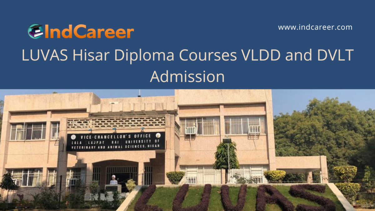 LUVAS Hisar announces Admission to Diploma Courses VLDD and DVLT