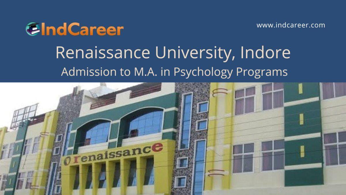 Renaissance University, Indore announces Admission to M.A. in Psychology Programs