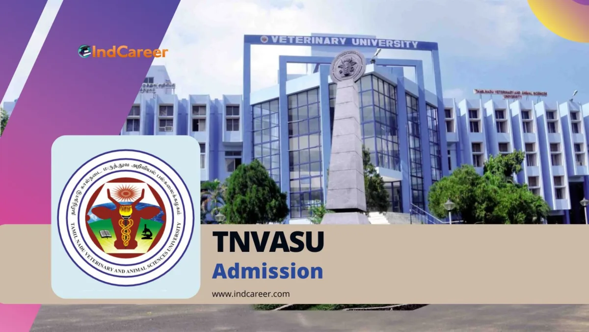 Tamil Nadu Veterinary & Animal Sciences University (TNVASU) Admission Details: Eligibility, Dates, Application, Fees