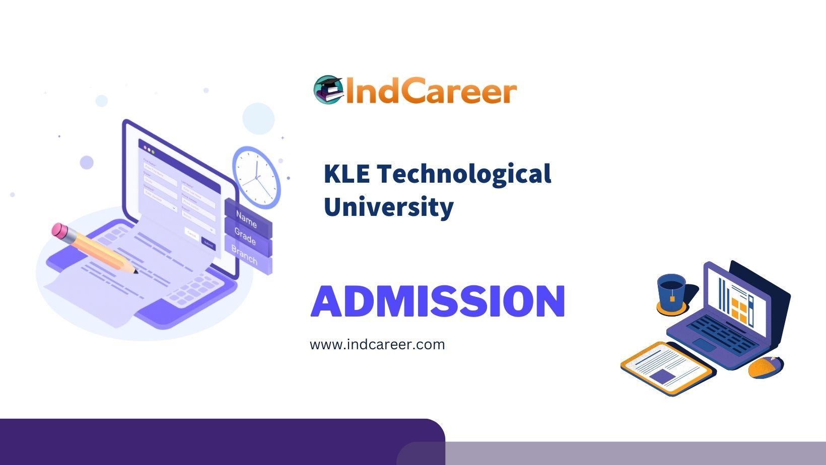 KLE Technological University Admission Details: Eligibility, Dates, Application, Fees