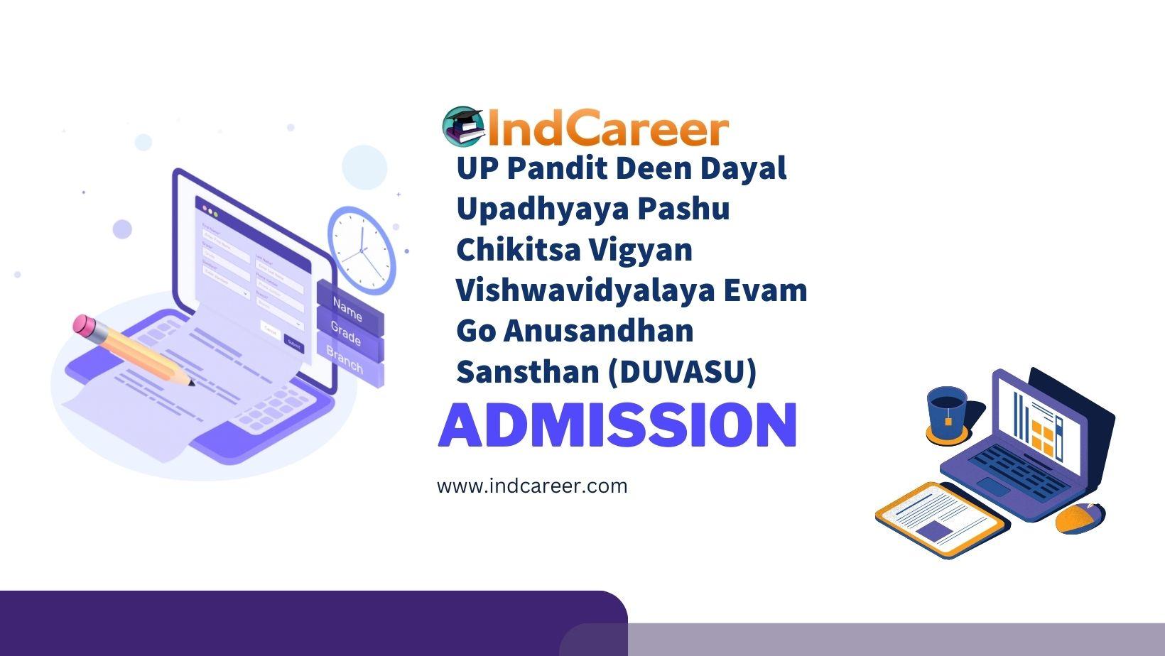 UP Pandit Deen Dayal Upadhyaya Pashu Chikitsa Vigyan Vishwavidyalaya Evam Go Anusandhan Sansthan (DUVASU) Admission Details: Eligibility, Dates, Application, Fees