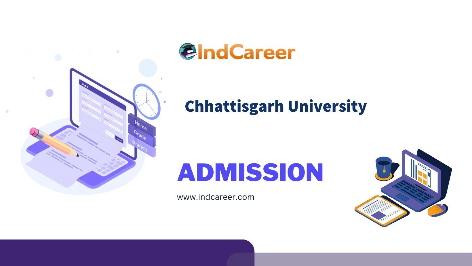 Chhattisgarh University Admission Details: Eligibility, Dates, Application, Fees