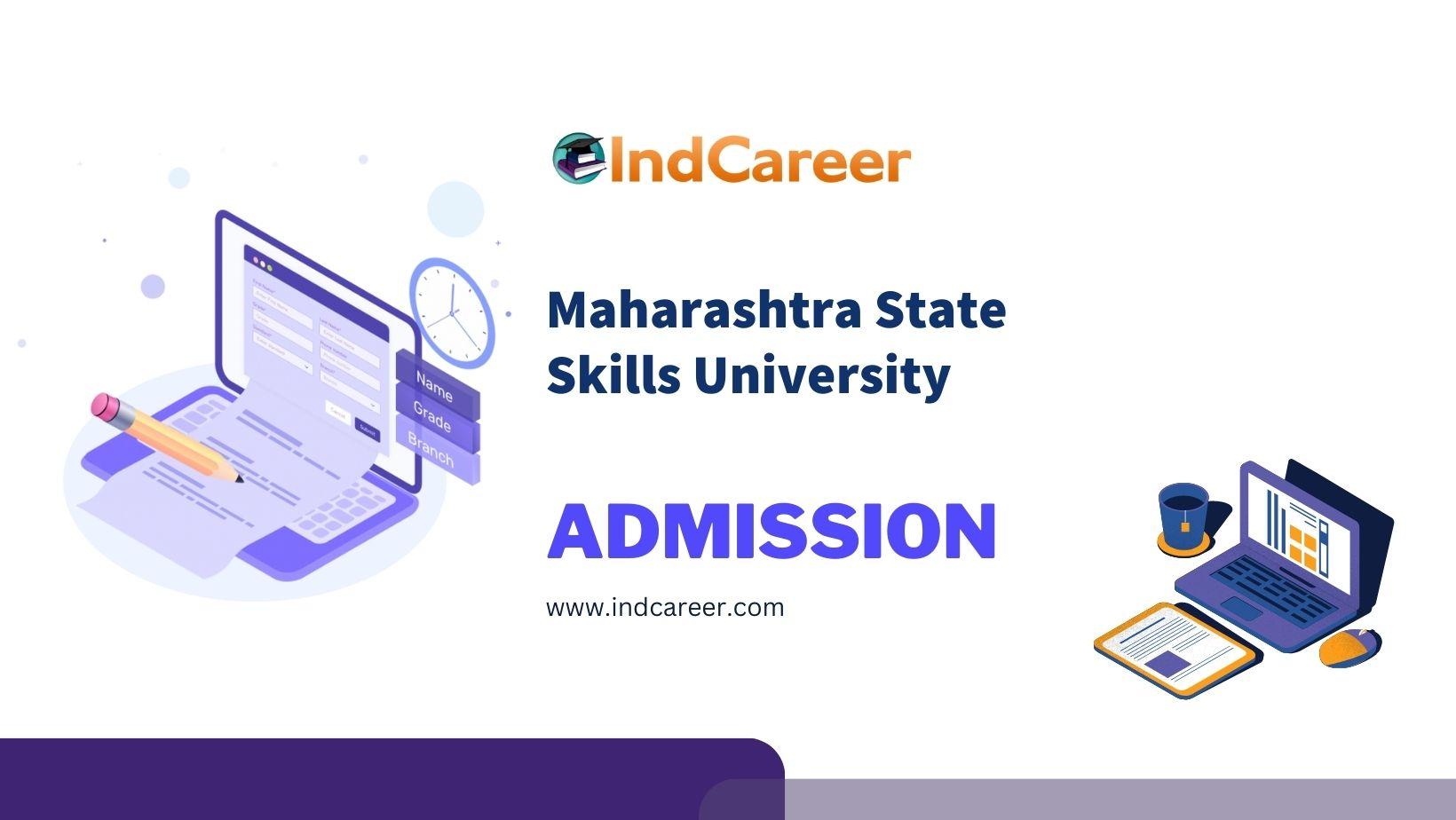Maharashtra State Skills University Admission Details: Eligibility, Dates, Application, Fees