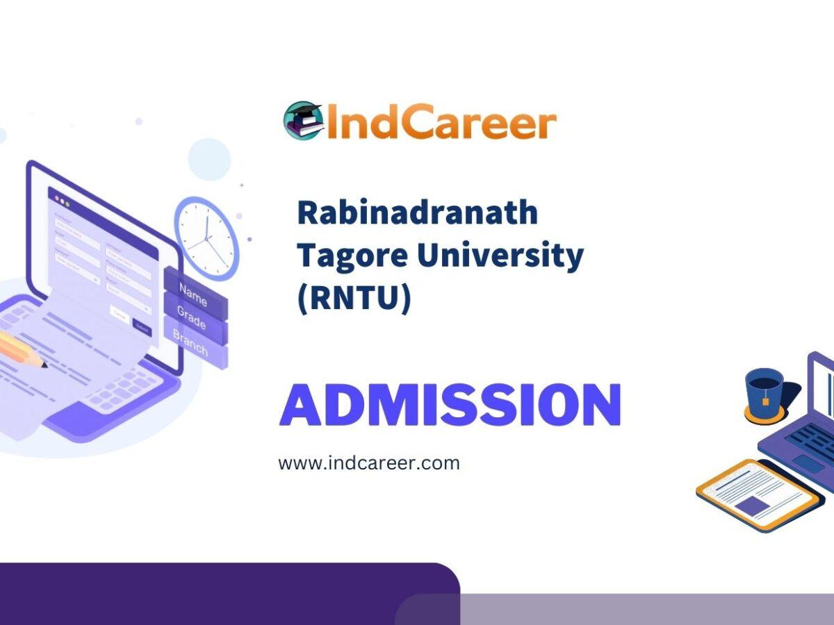 Rabinadranath Tagore University (RNTU) Admission Details: Eligibility, Dates, Application, Fees