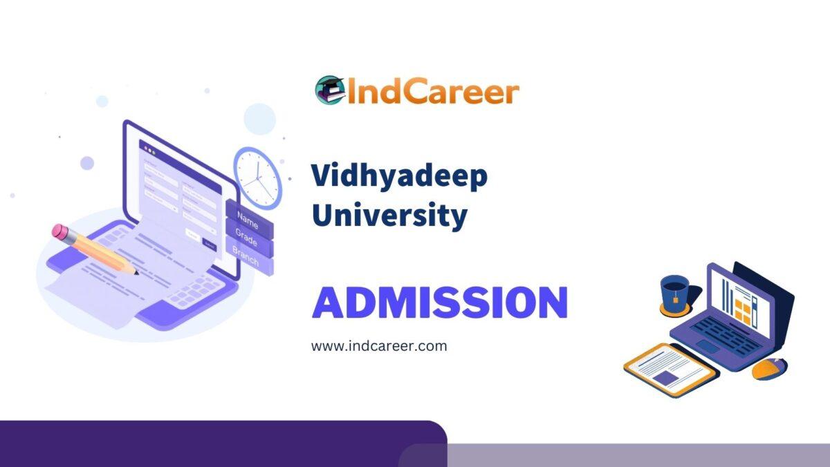 Vidhyadeep University Admission Details: Eligibility, Dates, Application, Fees