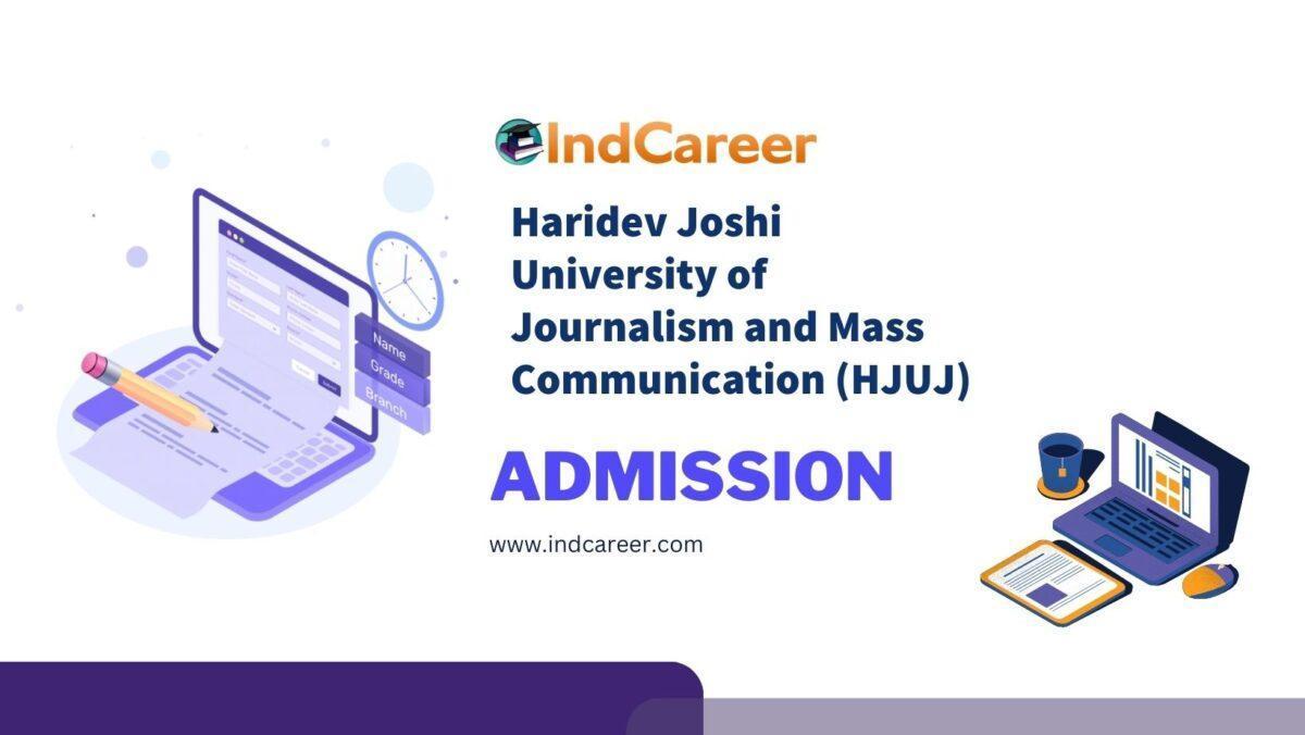 Haridev Joshi University of Journalism and Mass Communication (HJUJ) Admission Details: Eligibility, Dates, Application, Fees