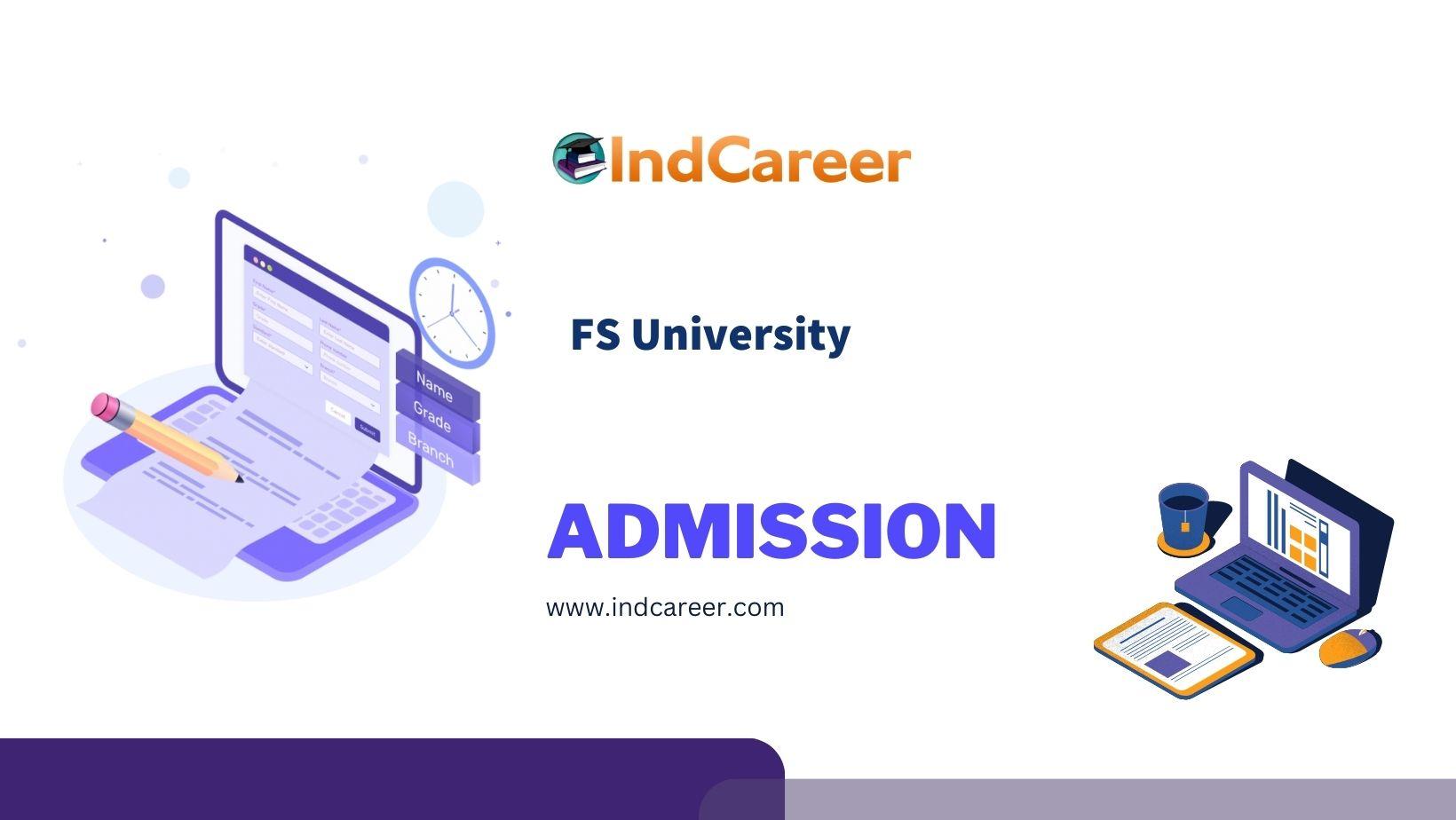 FS University Admission Details: Eligibility, Dates, Application, Fees