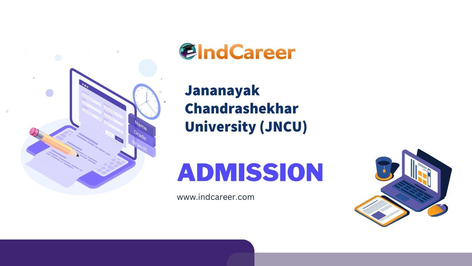 Jananayak Chandrashekhar University (JNCU) Admission Details: Eligibility, Dates, Application, Fees
