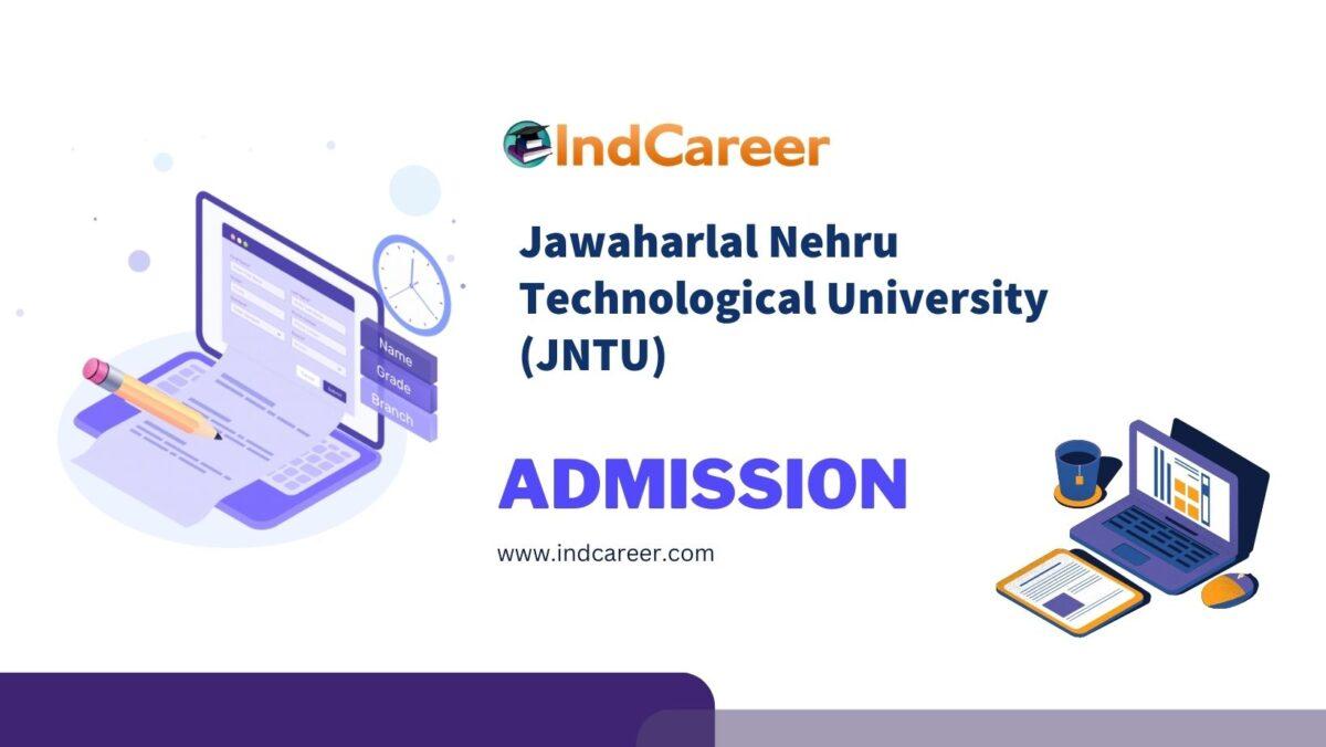 Jawaharlal Nehru Technological University (JNTU) Admission Details: Eligibility, Dates, Application, Fees
