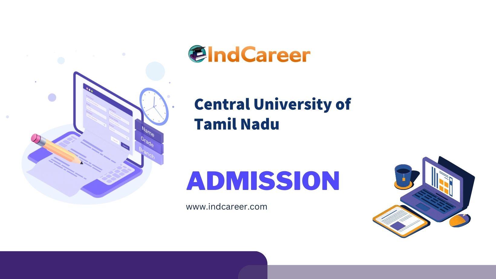 Central University of Tamil Nadu Admission Details: Eligibility, Dates, Application, Fees