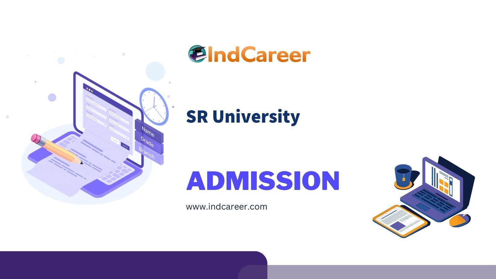 SR University Admission Details: Eligibility, Dates, Application, Fees