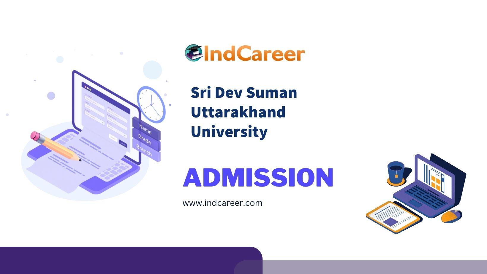 Sri Dev Suman Uttarakhand University Admission Details: Eligibility, Dates, Application, Fees