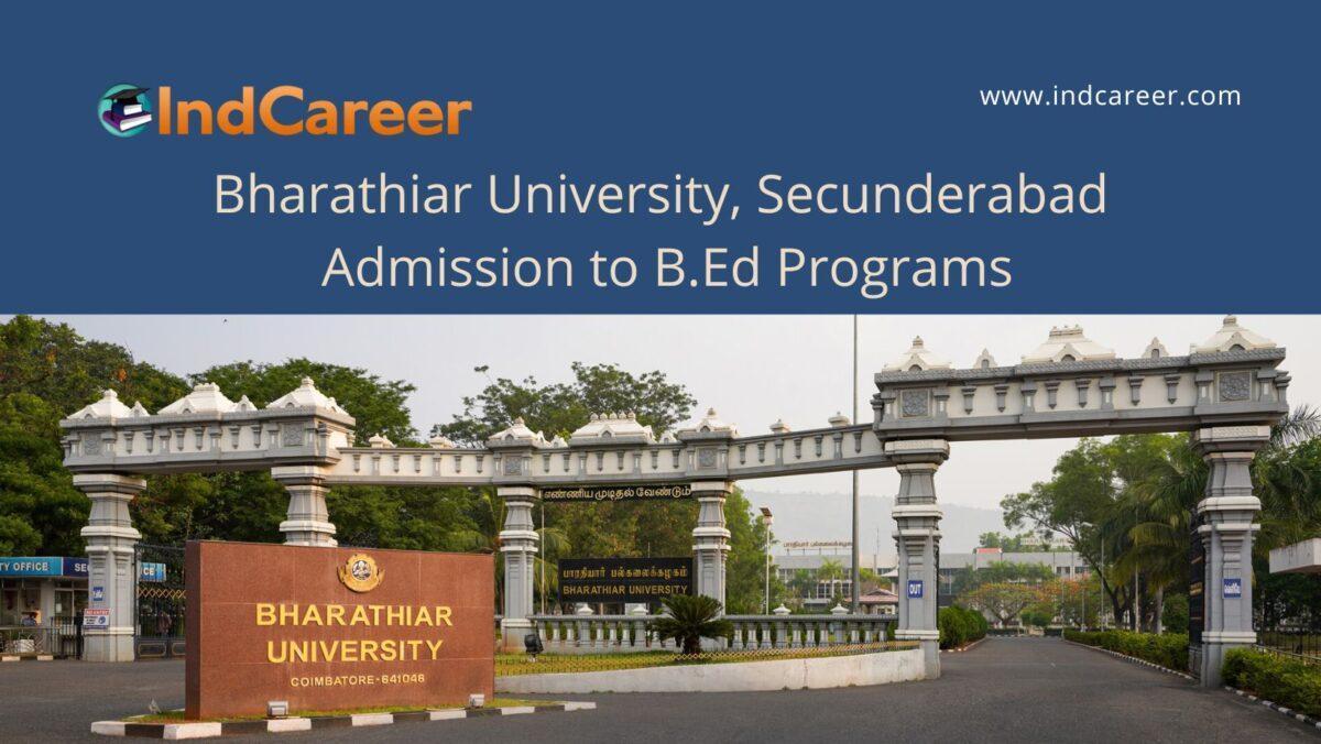 Bharathiar University, Secunderabad announces Admission to B.Ed Programs