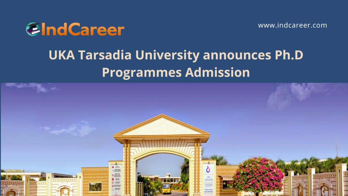 UKA Tarsadia University, Bardoli announces Ph.D Programmes Admission