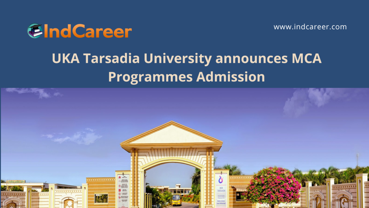 UKA Tarsadia University announces MCA Programmes Admission