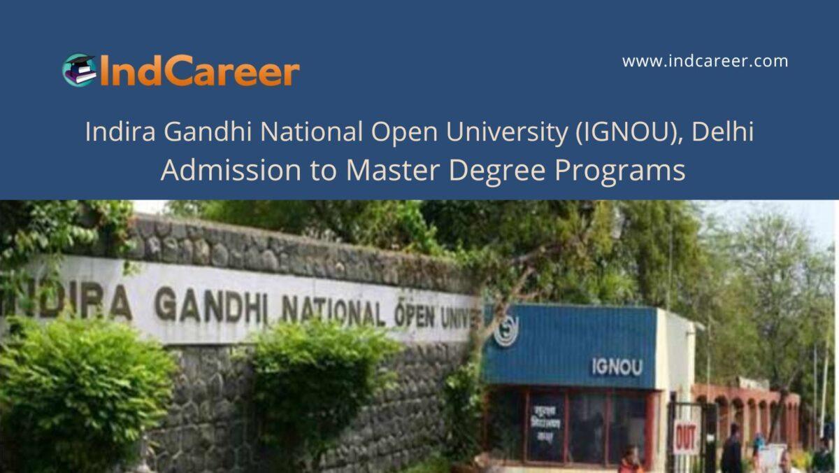 IGNOU, Delhi announces Admission to Master Degree Programs