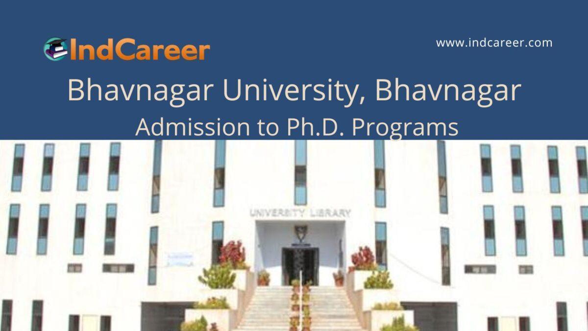 Bhavnagar University, Bhavnagar announces Admission to Ph.D. Programs