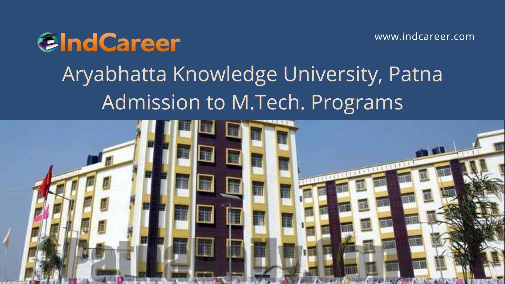 Aryabhatta Knowledge University, Patna M.Tech. Admission