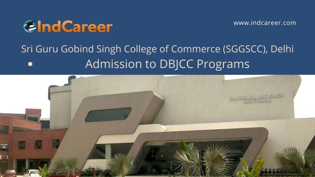 SGGSCC, Delhi announces Admission to PGDBJCC Programs