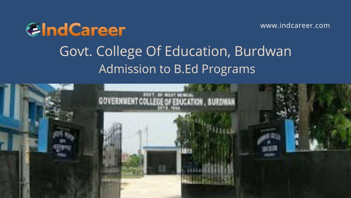 Govt. College Of Education, Burdwan announces Admission to B.Ed Programs