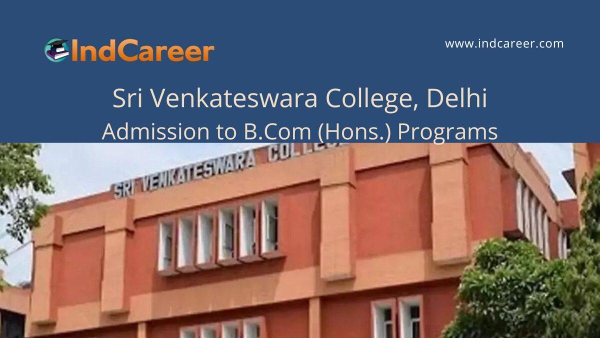 Sri Venkateswara College, Delhi announces Admission to B.Com (Hons.) Programs