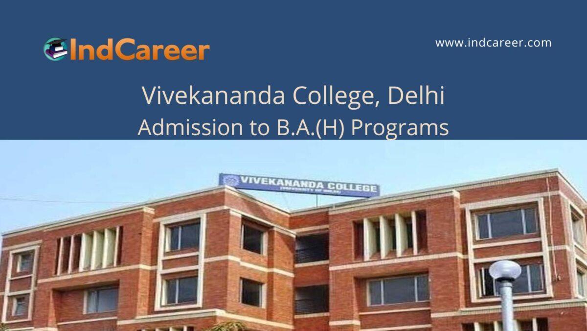 Vivekananda College, Delhi announces Admission to B.A.(H) Programs