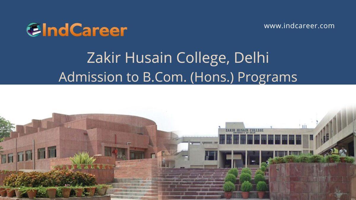 Zakir Husain College, Delhi announces Admission to B.Com.(Hons.) Programs
