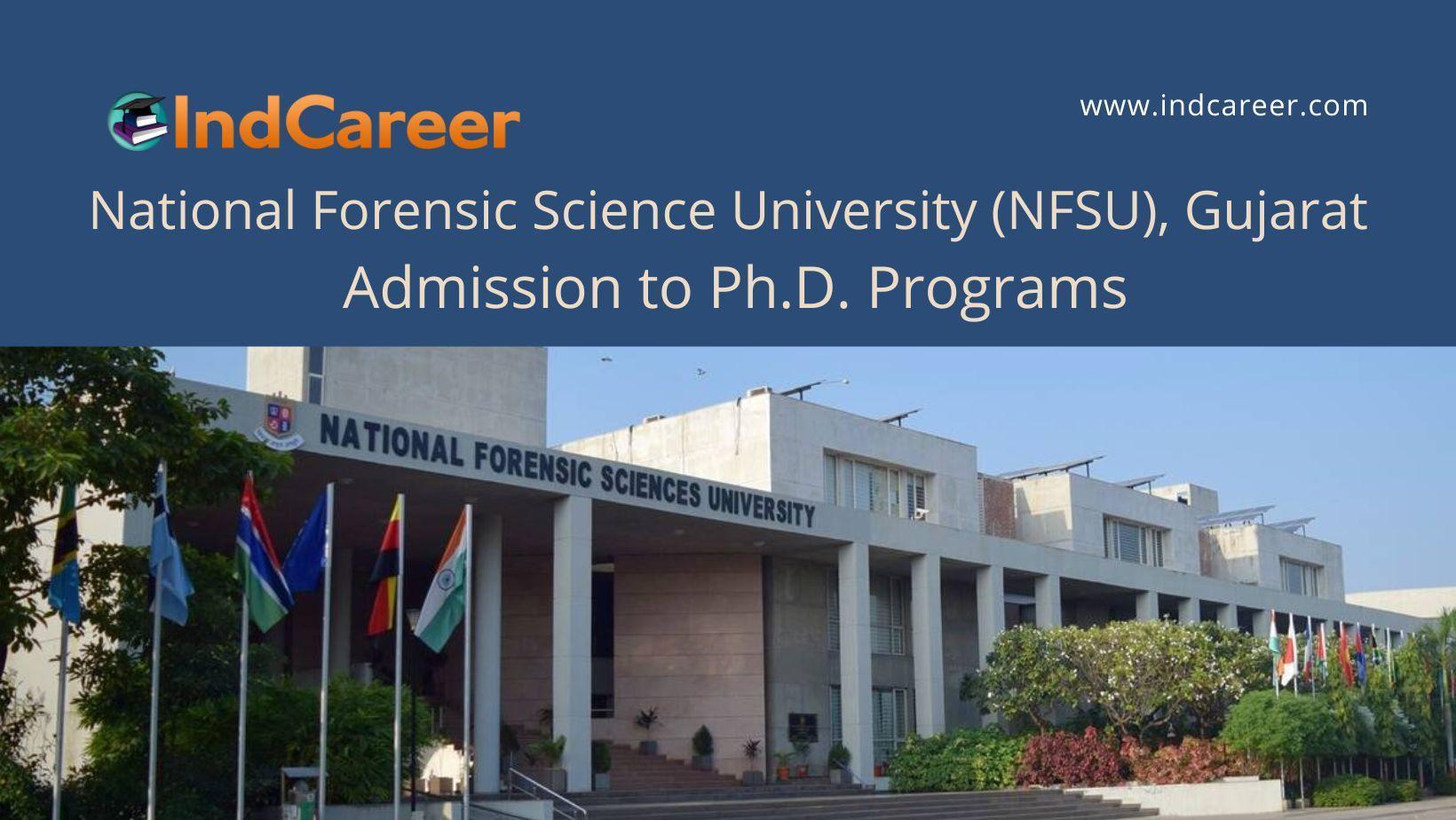 NFSU, Gujarat announces Admission to Ph.D. Programs