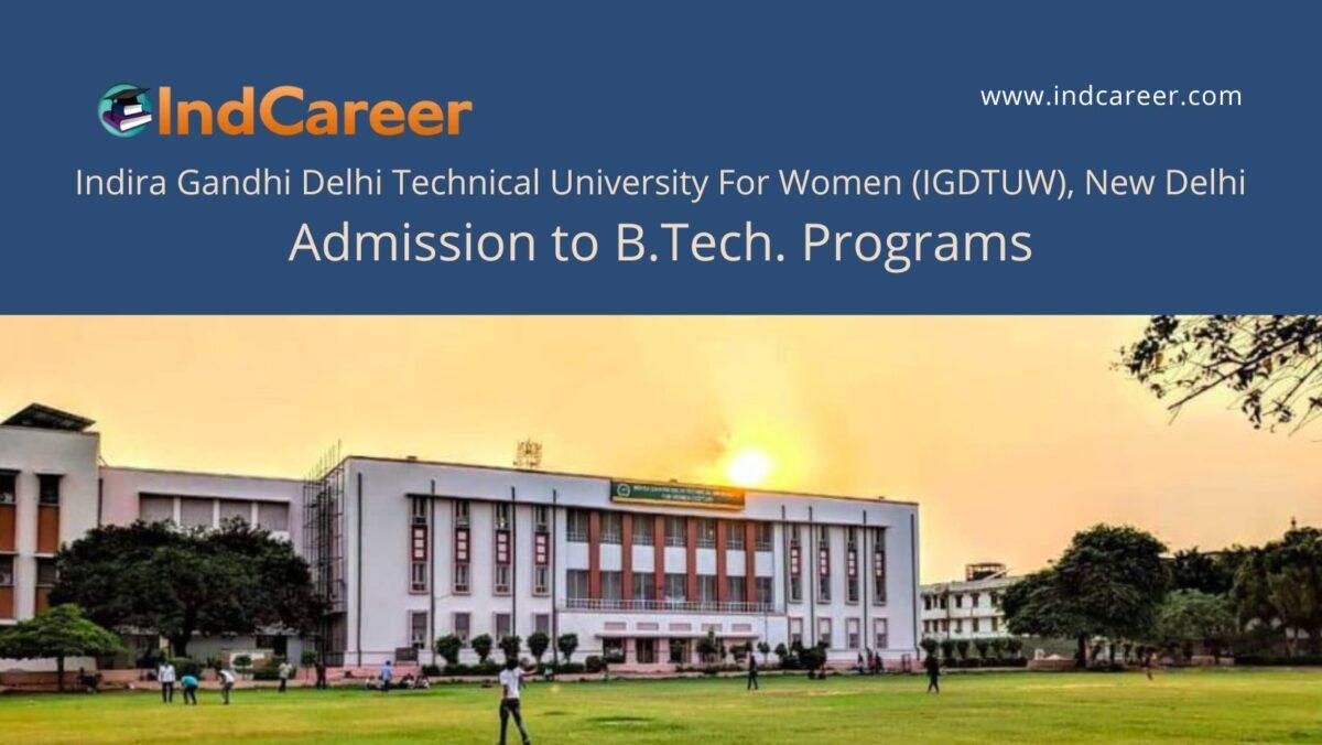 IGDTUW, New Delhi announces Admission to B.Tech. Programs