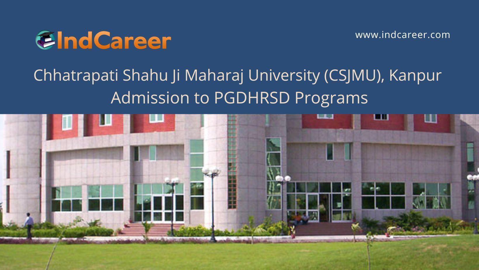 CSJMU, Kanpur announces Admission to PGDHRSD Programs
