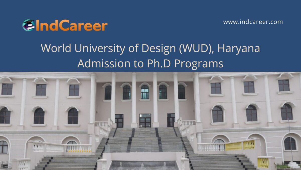 WUD, Haryana announces Admission to Ph.D Programs