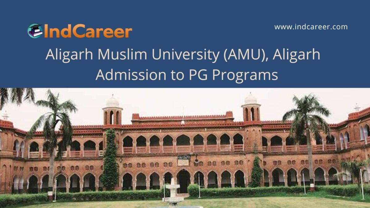 AMU Aligarh announces Admission to PG Programs