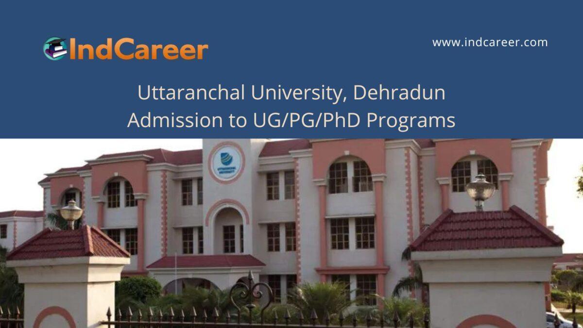 Uttaranchal University, Dehradun announces Admission to UG/PG/PhD Programs