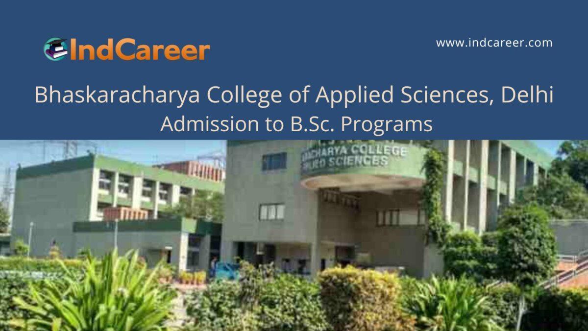 Bhaskaracharya College of Applied Sciences, Delhi announces Admission to B.Sc.(Hons.) Programs