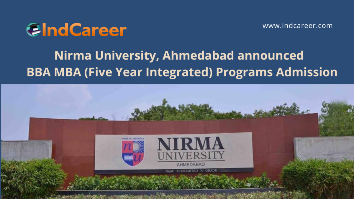 Nirma University, Ahmedabad announce BBA MBA (Five Year Integrated) Admission