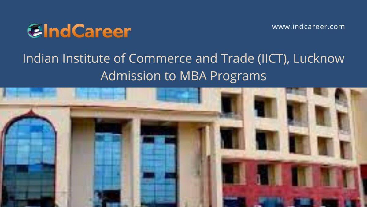 IICT, Lucknow announces Admission to MBA Programs