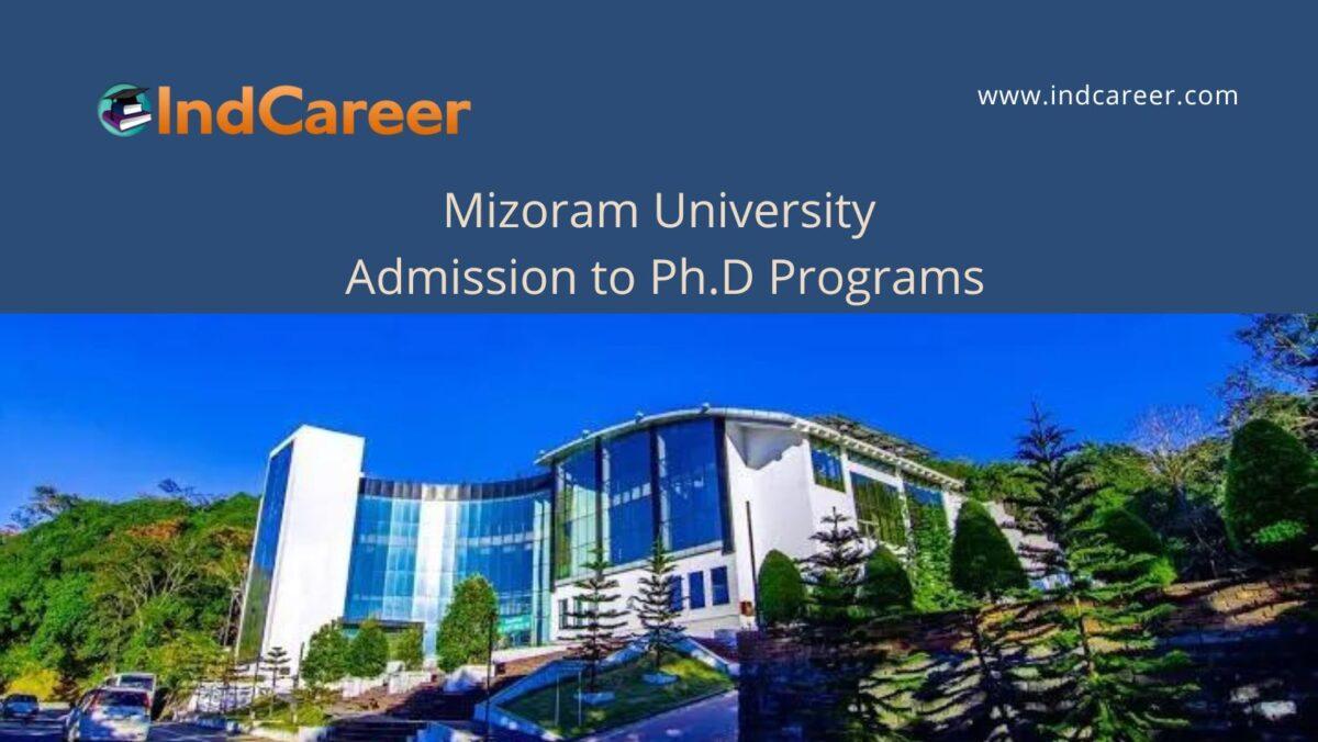 Mizoram University announces Admission to Ph.D Programs