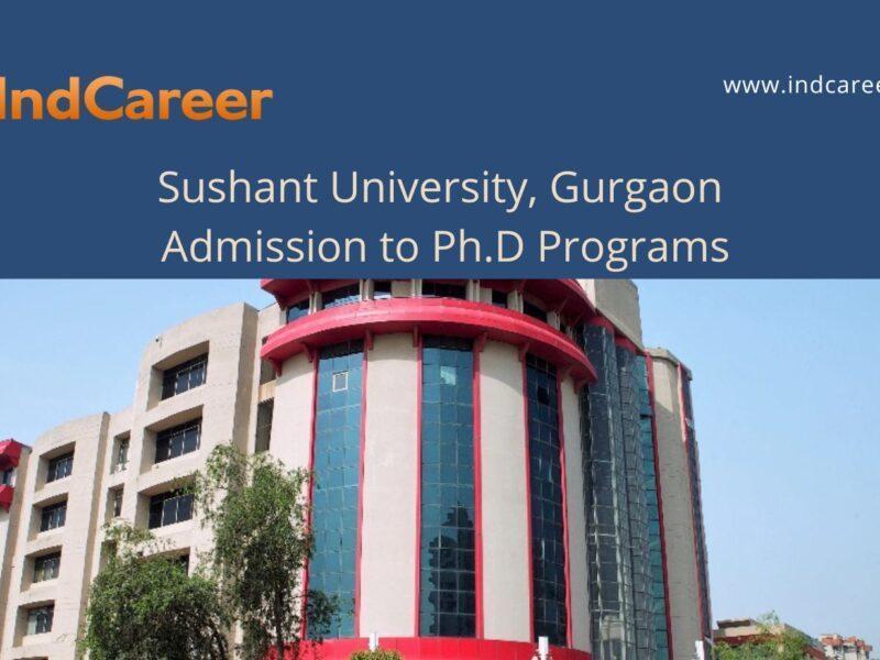 Sushant University, Gurgaon announces Admission to Ph.D Programs