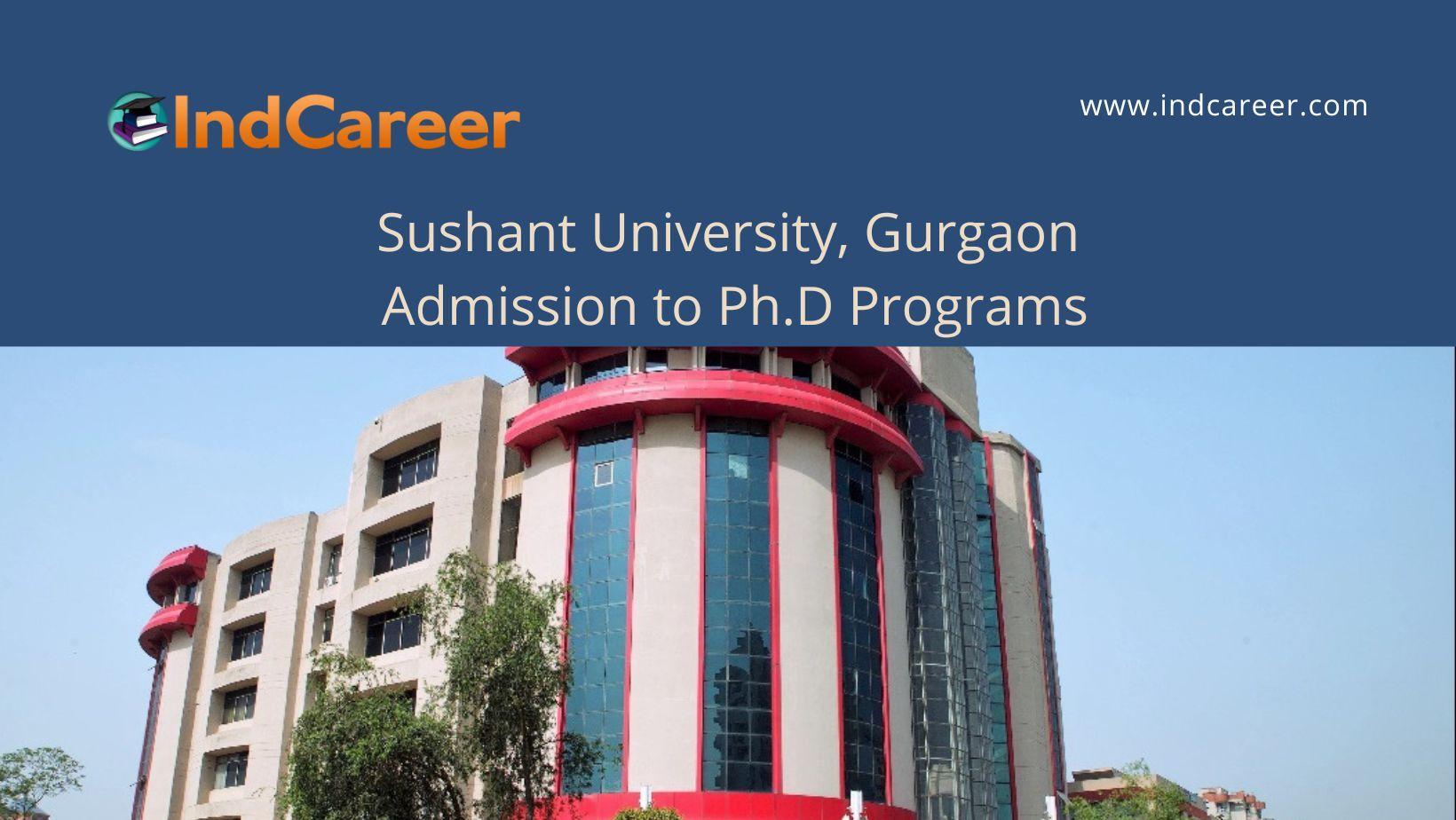 Sushant University, Gurgaon announces Admission to Ph.D Programs